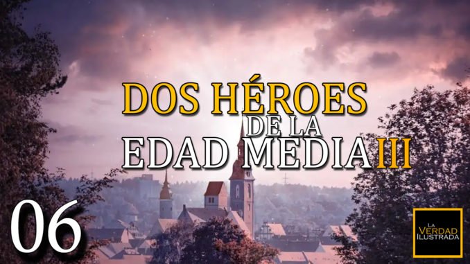 Dos Heroes de la Edad Media 6.3 - Encabezamiento Blog