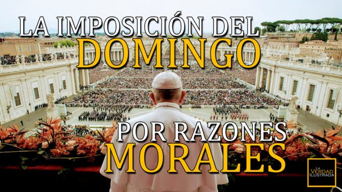 La imposición del domingo por razones morales