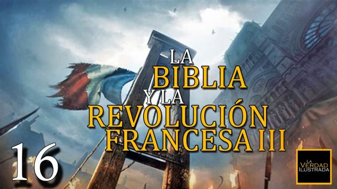 La Biblia y la Revolución Francesa 16.3 - Encabezamiento Blog