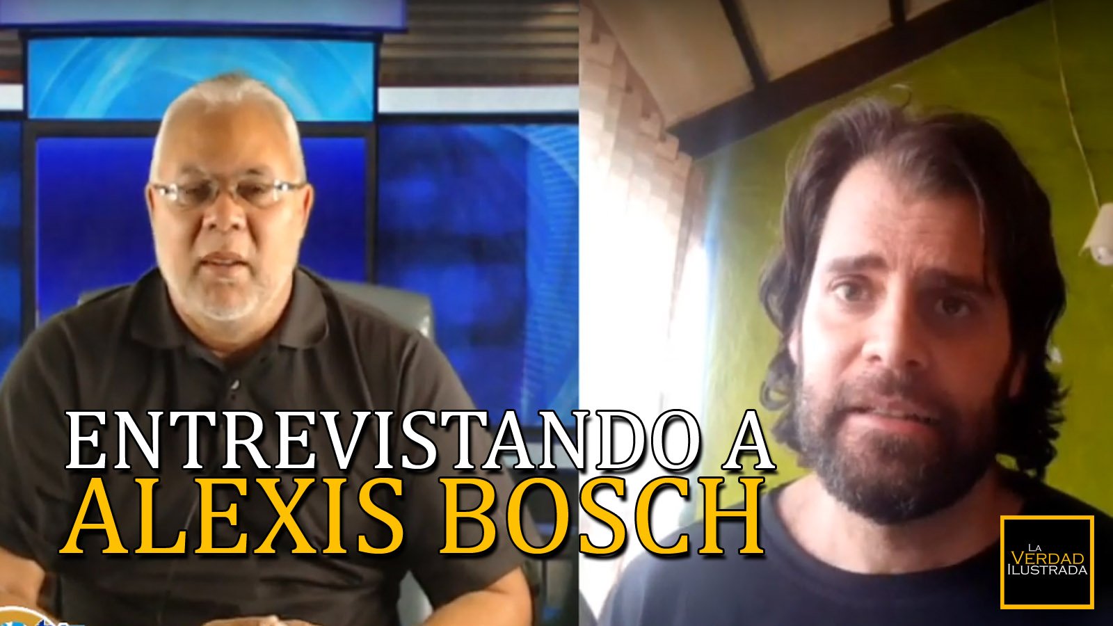 Entrevistando a Alexis Bosch – La Verdad ilustrada