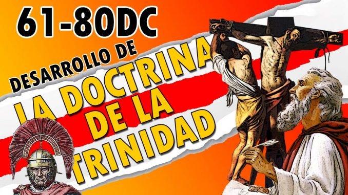El desarrollo de la doctrina de la Trinidad (61dC-80dC) - Encabezamiento Blog