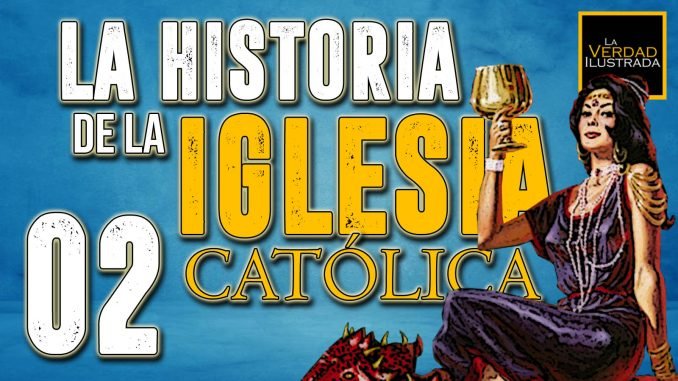 La Historia de la Iglesia Católica - Blog