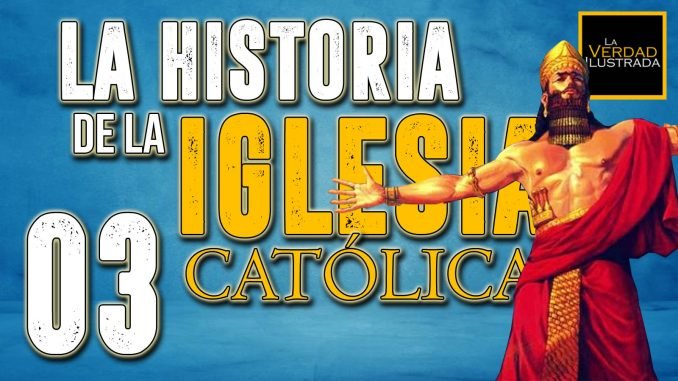 La Historia de la Iglesia Católica - Blog